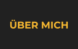 ÜBER MICH